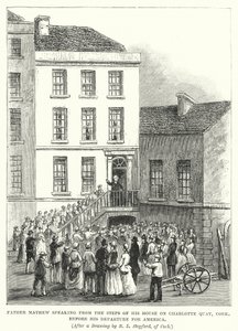 Father Mathew Speaking from the Steps of his House on Charlotte Quay, Cork, Before his Departure for America by Robert L. Stopford