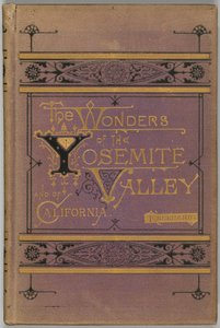The Wonders of the Yosemite Valley and of California by Samuel Kneeland