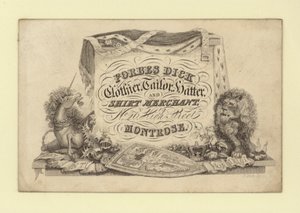 Advertisement for Forbes Dick, clothier; tailor, hatter and shirt merchant, Montrose, Forfarshire, Scotland by Scottish School