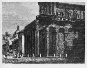 History of Ancient Rome. Temple of Antoninus and Faustina, Adapted to the Church of San Lorenzo in Miranda