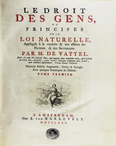 Le Droit des Gens, ou Principes de la Loi Naturelle, Appliqués à la Conduite, 1775 by Unbekannt