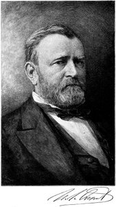 Ulysses S. Grant, American Soldier and Statesman