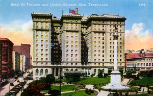 San Francisco: Hotel St. Francis and Union Square by Unbekannter Künstler