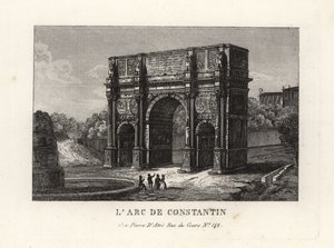 View of the Arch of Constantine, Rome by Unbekannt