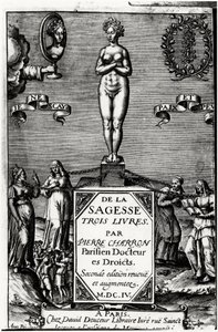Of Wisdom, Three Books by Pierre Charron (1541-1603)