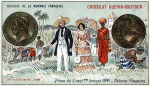 Series Histoire de la Monnaie Française published by Chocolat Guérin Boutron. Chromolithography 19th century. 5 cent bronze coin in 1841. French colonies by Unknown artist