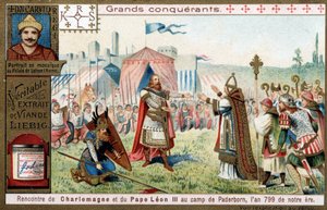 Great conquerors: portrait of Charlemagne and his meeting with Pope Leon III at the Paderborn camp, in 799 - Liebig chromolithography by Unknown artist