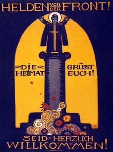 German WWI Poster Heroes from the Front, The Homeland Greets you! Welcome pub. 1915