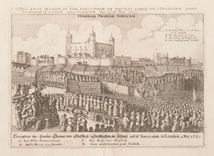 The True Manner of the Execution of Thomas Earl of Strafford, Lord Lieutenant of Ireland