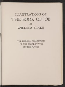 Illustrations of the Book of Job: The Linnell Collection of Trial States of the Plates by William Blake