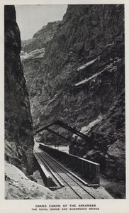 Canyons of Colorado: Grand Canyon of the Arkansas, The Royal Gorge and Suspended Bridge by William Henry Jackson