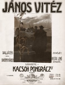 Janos Vitez, operette of Hungarian composer Kacsoh Pongracz. 1904 by . .