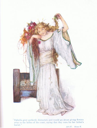 Ophelia grew perfectly distracted, and would go about giving away to the ladies of the court (Hamlet), from Tales from Shakespeare pub. by Ward Lock & Co Ltd by A. Jackson