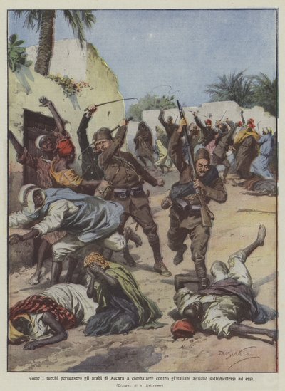 How the Turks Persuaded the Arabs of Accara to Fight Against the Italians Instead of Submitting to Them by Achille Beltrame