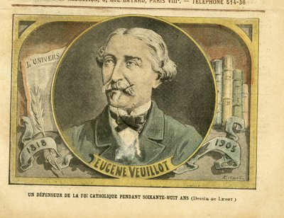 A defender of the Catholic faith for sixty-eight years - Veuillot Eugene (1818-1905) by Achille Lemot