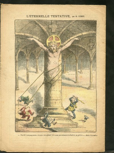 Illustration of Achille Lemot in Le Pelerin, 28/03/09 - The Eternal Attempt - Clerical/Antirepublican, Antimaconism, Religion, Catholicism - Laicisation, Jesus by Achille Lemot