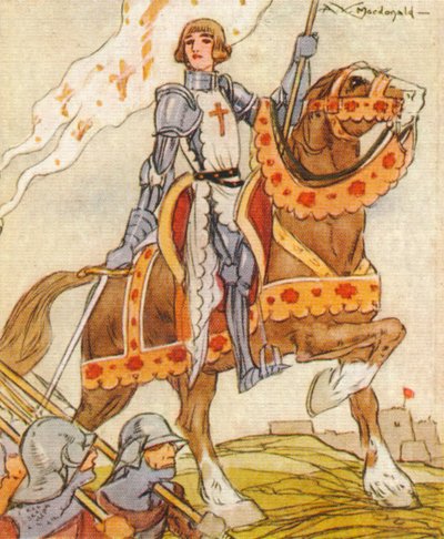 Joan of Arc, French Patriot and Martyr by Alexander K. MacDonald