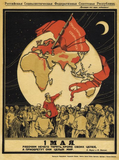 The 1st of May. Workers have nothing to lose, but they have the whole world to win, 1919 by Alexander Petrovich Apsit
