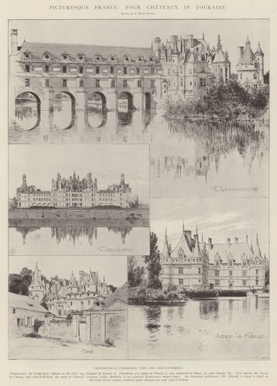 Picturesque France, Four Chateaux in Touraine by Alfred Hugh Fisher