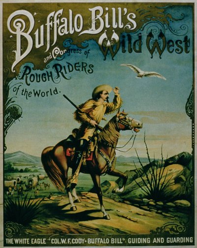 Advertisement for Buffalo Bills Wild West and Congress of Rough Riders of the World by American School