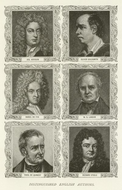 Distinguished English Authors: Joseph Addison, Oliver Goldsmith, Daniel Defoe, W. S. Landor, Thomas De Quincey, Richard Steele by American School