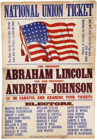 National Union Ticket. ... Lincoln and Johnson, The Union Forever, 1864 by American School
