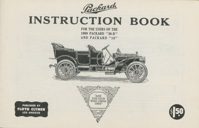 Packard Instruction Book for the Users of the 1909 Packard 30-B and Packard 18, 1909 by American School