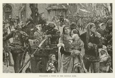 Pillaging a Town in the Middle Ages by American School