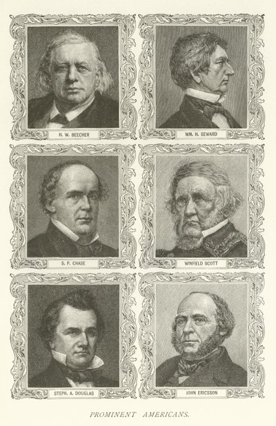 Prominent Americans, H W Beecher, William H Seward, S P Chase, Winfield Scott, Stephen A Douglas, John Ericsson by American School