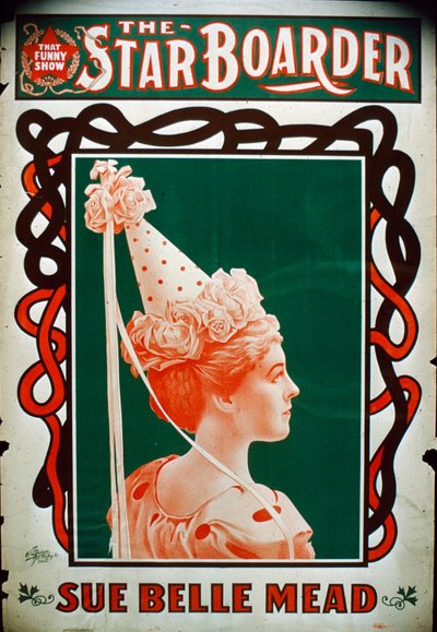 Star Boarder Theater Poster with actress Sue Belle Mead, c.1900 by American School