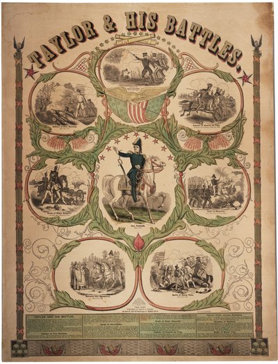 Taylor & His Battles, Printed by Rufus Blanchard of Cincinnati and Published by Ensign & Thayer, New York, 1847 by American School