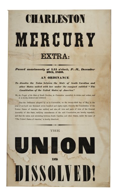 The Union is dissolved! (Charleston Mercury, Extra Ed.), 20th December 1860 by American School