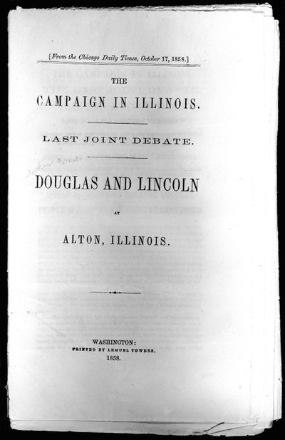 Titlepage to The Campaign in Illinois: Last Joint Debate, printed 1858 by American School