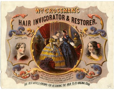 Wm. Crossmans Hair Invigorator and Restorer, 1862 by American School