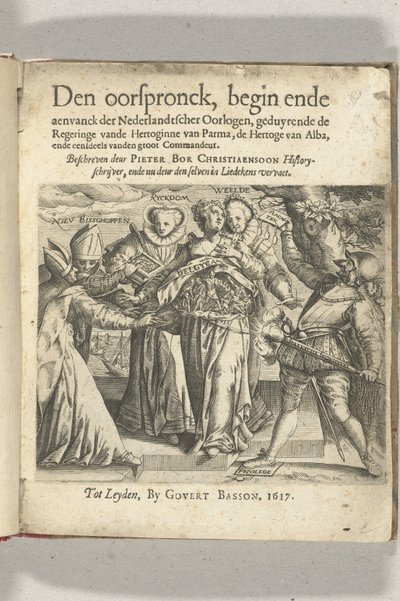 Allegorical Title Page in: Pieter Christiaansz Bor, The Origin, Beginning, and Start of the Dutch Wars, 1617 by Anonymous