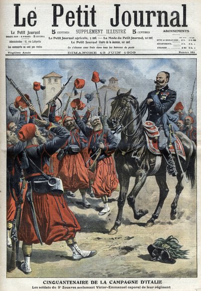 50th Anniversary of the Italian Campaign: the soldiers of the 3rd Regiment of Zouaves cheering King Victor Emmanuel III (Victor Emmanuel, Vittorio Emanuele III) appointed corporal of their regiment following the Battle of Palestro - The Petit Journal of 1 by Anonymous Anonymous