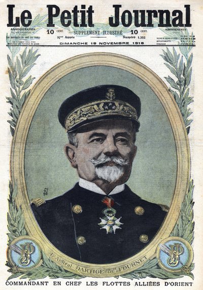 First World War 1914-1918. Portrait of Admiral Dartige du Fournet, Commander-in-Chief of the Allied Fleets of Orient in Le Petit Journal, on 19/11/1916 by Anonymous Anonymous