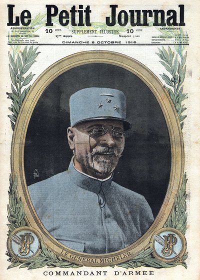First World War 1914-1918. Portrait of General Joseph Alfred Micheler (1861-1931) in Le Petit Journal, on 8/10/1916 by Anonymous Anonymous