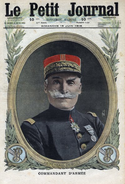 First World War 1914-1918. Portrait of the French general Pierre Dubois (1852-1924). In Le Petite Journal, on 18/06/1916. Private Collection by Anonymous Anonymous