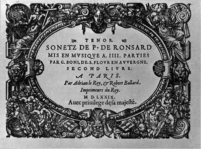 Second volume of the Sonnets of the French poet Pierre de Ronsard put to music by Guillaume Boni. Paris 1579 by Anonymous Anonymous