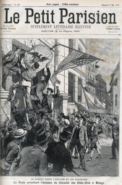 The Spanish-American War: the crowd ripping the badge of the US Consulate in Malaga, Spain in 1898. Cover of Le petit Parisien from May 1898. by Anonymous Anonymous