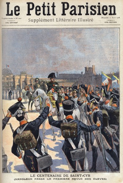 The centenary of Saint Cyr: Napoleon I Bonaparte (1769-1821) passes the first review of the students of the military school. One of the newspaper 