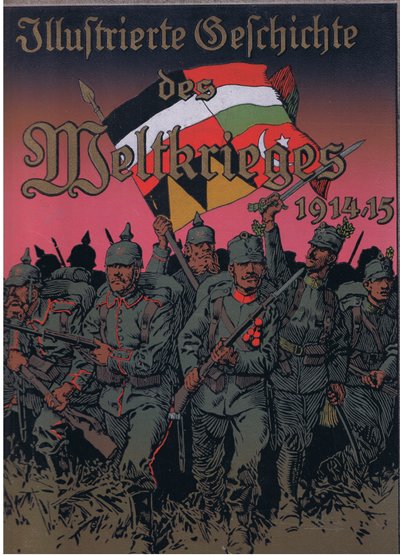 Front Cover Design, from The Illustrated History of the World War 1914-1915, Vol. 3 by Anton Hoffmann