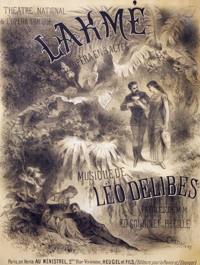 Poster for Lakme, Opera with Libretto by Edmond Gondinet and Philippe Gille, Music by Leo Delibes, Theatre National de l