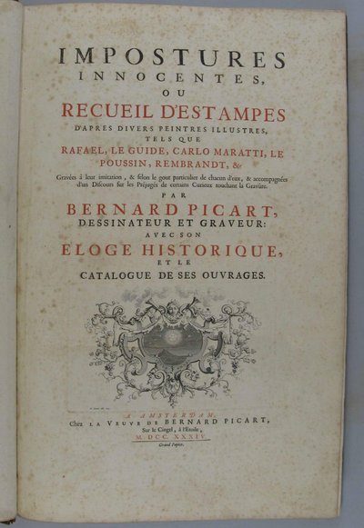 Innocent Deceptions, or Collection of Prints after Various Illustrious Painters, such as Raphael, Guido Reni, Carlo Maratti, Nicolas Poussin, Rembrandt, etc. Engraved in Their Imitation ... by Bernard Picart, draughtsman and engraver: with his historical by Bernard Picart