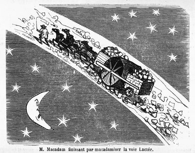 Cartoon on the stone covering of streets, MacAdam, Scottish engineer: 