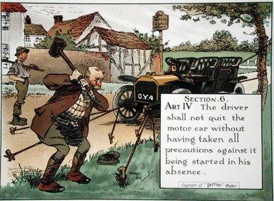 Section 6. Art. IV The driver shall not quit the motor car without having taken all precautions against it being started in his absence, from a book of rules of the road, published c.1905 by Charles Crombie