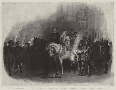 Historical Aspects of Hampton Court, Edward VI and the Protector Somerset, The Night Alarm by Charles Green