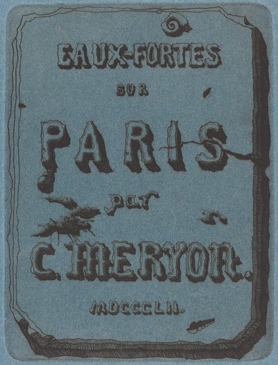 Title Page to the Set of Etchings of Paris by Charles Meryon