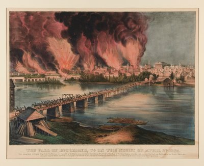 The Fall of Richmond, Virginia, on the Night of April 2nd 1865 by Currier and Ives